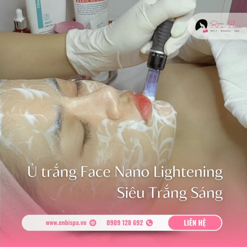 Dịch vụ Face Nano Lightening siêu trắng sáng tại Enbi Bảo Bảo Nail & Spa